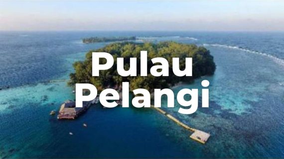 Pulau Pelangi | Paket Pulau Resort Kepulauan Seribu 2023