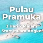 Paket Tour Pulau Pramuka 3 Hari 2 Malam Start Muara Angke